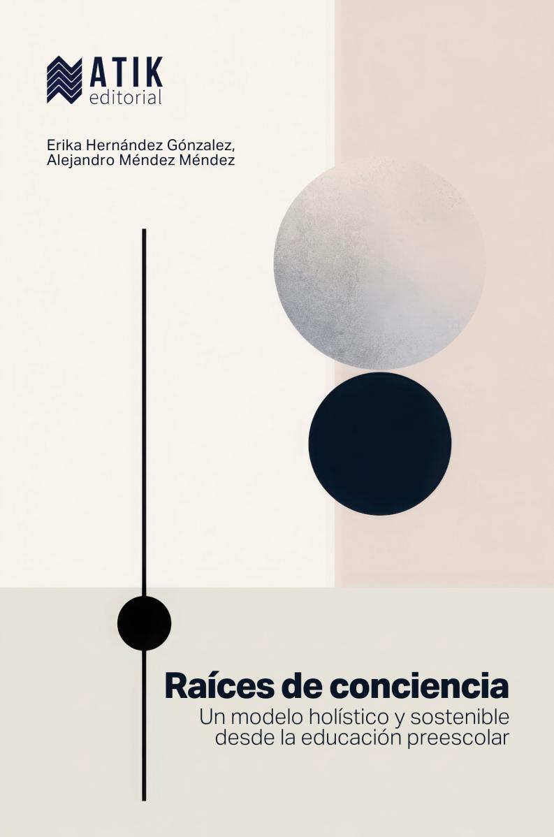 Raíces de conciencia. Un modelo holístico y sostenible desde la educación preescolar