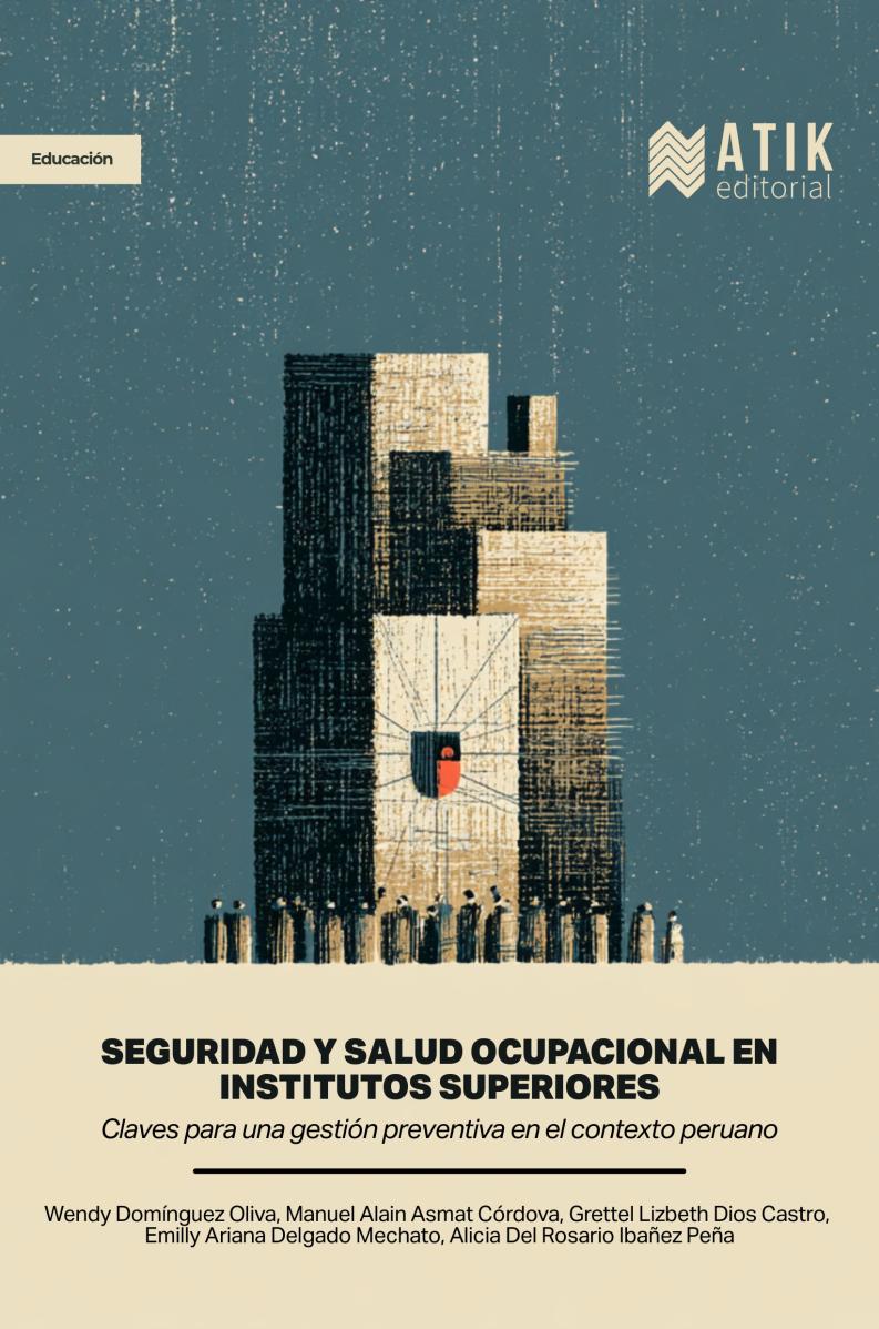 Seguridad y salud ocupacional en institutos superiores. Claves para una gestión preventiva en el contexto peruano