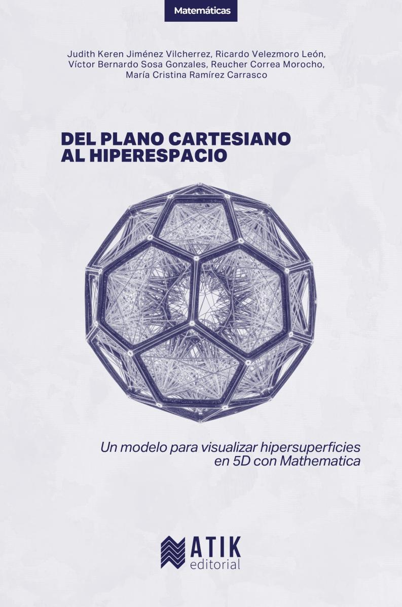 Del plano cartesiano al hiperespacio. Un modelo para visualizar hipersuperficies en 5D con Mathematica