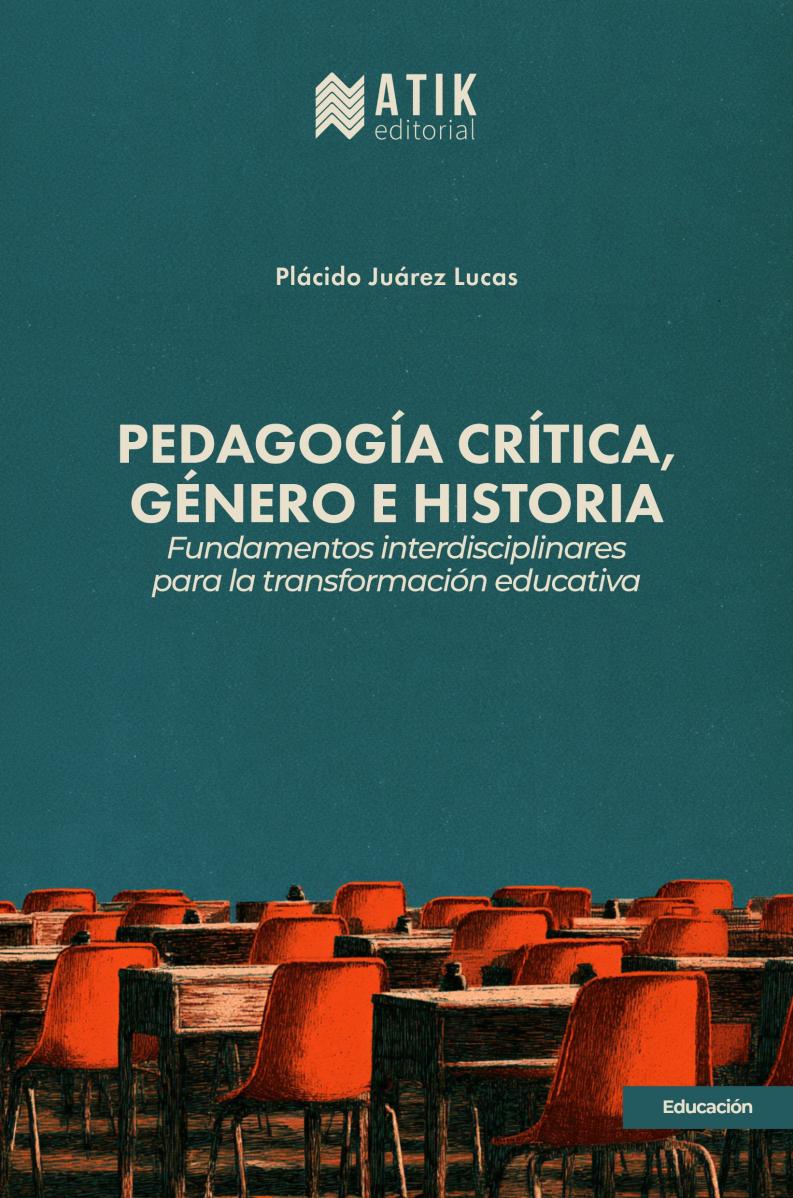 Pedagogía crítica, género e historia. Fundamentos interdisciplinares para la transformación educativa